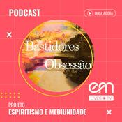 Podcast Nos Bastidores da Obsessão