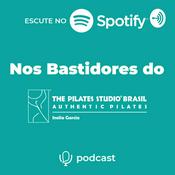 Podcast Nos Bastidores do The Pilates Studio Brasil