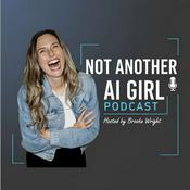 Podcast Not Another AI Girl