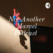 Podcast Not Another Marvel Podcast
