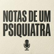 Podcast NOTAS DE UM PSIQUIATRA