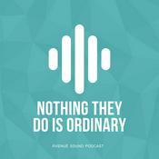 Podcast Nothing They Do Is Ordinary