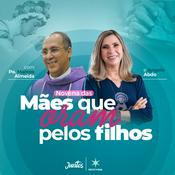 Podcast Novena Mães que Oram pelos Filhos