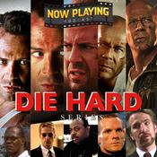 Podcast Now Playing Podcast Presents: The Die Hard Retrospective Series