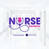 Podcast Nurse Converse, presented by Nurse.org