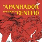 Podcast O APANHADOR NO CAMPO DE CENTEIO