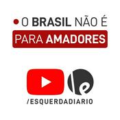 Podcast O Brasil não é para amadores