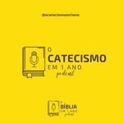 Podcast O Catecismo em 1 ano