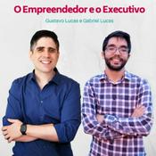 Podcast O Empreendedor e o Executivo