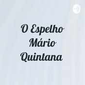 Podcast O Espelho Mário Quintana