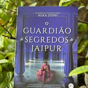 Podcast O Guardião de Segredos de Jaipur", de Alka Joshi