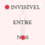 Podcast O Invisível Entre Nós