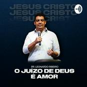 Podcast O juízo de Deus é amor - Pr. Leonardo Ribeiro