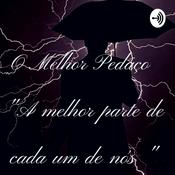 Podcast " O melhor pedaço "