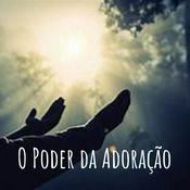 Podcast O Poder da Adoração