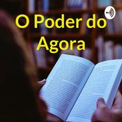 Podcast O Poder do Agora