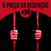 Podcast O Preço da Redenção