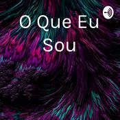 Podcast O Que Eu Sou