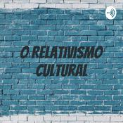 Podcast O Relativismo Cultural