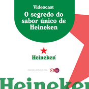 Podcast O segredo do sabor único de Heineken