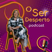 Podcast O Ser Desperto Reflexões E Conversas