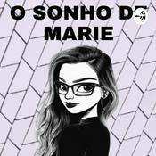 Podcast O Sonho De Marie