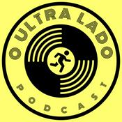 Podcast O Ultra Lado com Roger Darrigrand
