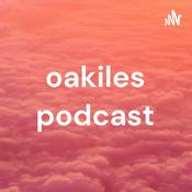 Podcast oakiles podcast