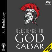Podcast Obedience to God or Caesar? (Remastered)