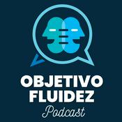 Podcast Objetivo Fluidez