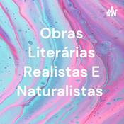 Podcast Obras Literárias Realistas E Naturalistas