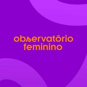 Podcast Observatório Feminino
