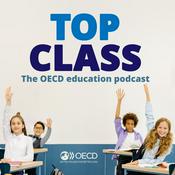 Podcast Top Class: The OECD Education Policy Podcast | Teachers, PISA, Students