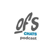 Podcast OFS Chats Podcast