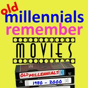 Podcast Old Millennials Remember Movies