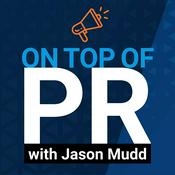 Podcast On Top of PR with Jason Mudd