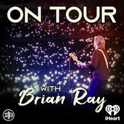 Podcast On Tour with Brian Ray