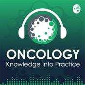 Podcast Oncology Knowledge into Practice Podcast