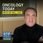 Podcast Oncology Today with Dr Neil Love