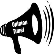 Podcast Opinion Time