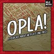 Podcast OPLA! - A Podcast About Netflix's One Piece