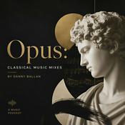 Podcast Opus: Classical Music Mixes