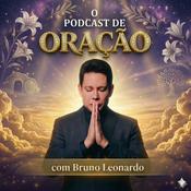 Podcast Oração - Bispo Bruno Leonardo