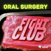 Podcast Oral Surgery Fight Club