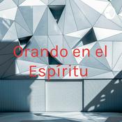 Podcast Orando en el Espíritu