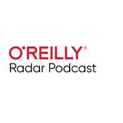 Podcast O'Reilly Radar Podcast - O'Reilly Media Podcast