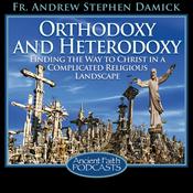 Podcast Orthodoxy and Heterodoxy
