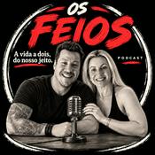 Podcast Os Feios