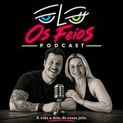 Podcast Os Feios | Humor de Casal