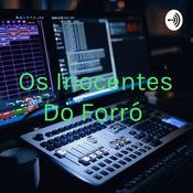 Podcast Os Inocentes Do Forró